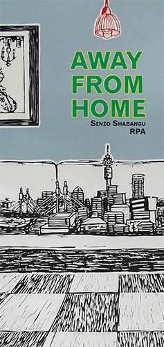AWAY FROM HOME | Senzo Shabangu (RPA)