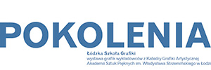 POKOLENIA – Łódzka Szkoła Grafiki | zaproszenie