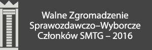 Walne Zgromadzenie Sprawozdawczo-Wyborcze Członków SMTG | 2016