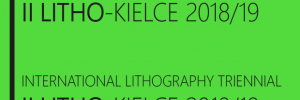 [Weź udział w] MIĘDZYNARODOWE TRIENNALE LITOGRAFII II LITHO-KIELCE /2018-19