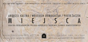 [Zaprosili nas] Wojciech Domagalski, Andrzej Kalina, Piotra Żaczek | Miejsca