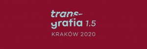 [Weż udział w] transgrafia 1.5 Kraków 2020 | Między sztuką, a sztuką