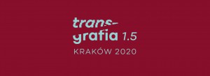 [Weż udział w] transgrafia 1.5 Kraków 2020 | Między sztuką, a sztuką