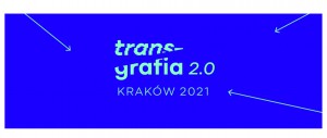 MTG 2021 | Artyści wybrani na wystawę transgrafia 2.0